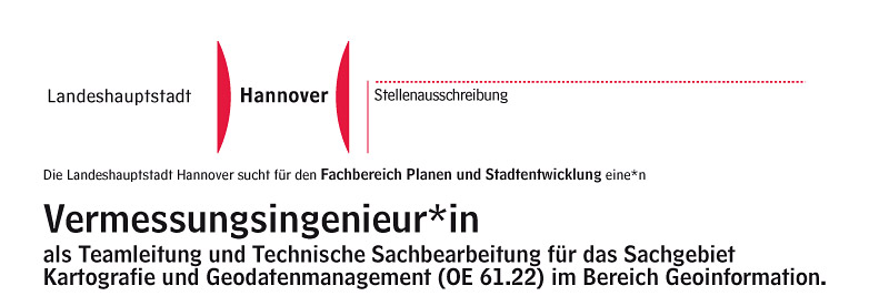 Vermessungsingenieur*in als Teamleitung und Technische Sachbearbeitung für das Sachgebiet Kartografie und Geodatenmanagement (OE 61.22) im Bereich Geoinformation.